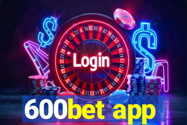 600bet app